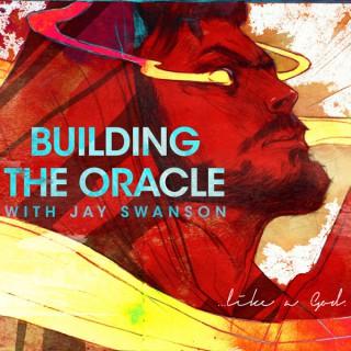 Building the Oracle - with Jay Swanson