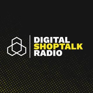 Digital Shop Talk Radio