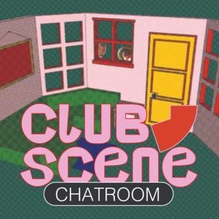 Club Scene CHATROOM