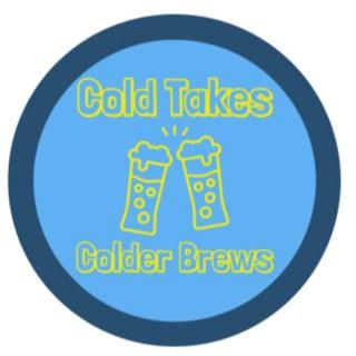 Cold Takes Colder Brews