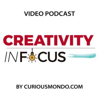 Creativity in Focus - Curious Mondo