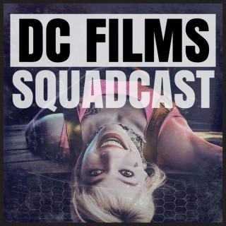 DC Films Squadcast