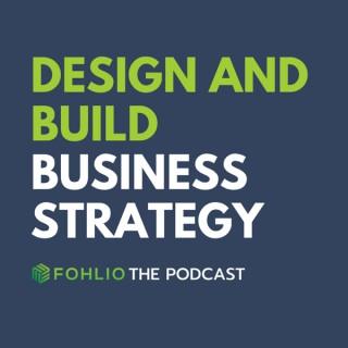 Design & Build Business Strategy: Interior Design, Architecture, & Construction | Fohlio