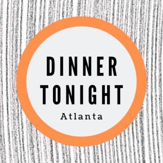Dinner Tonight Atlanta