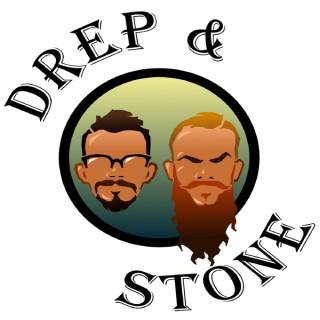 Drep and Stone