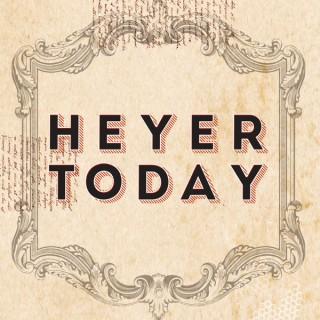 Heyer Today