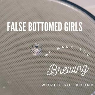 False Bottomed Girls
