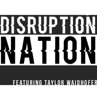 Disruption Nation