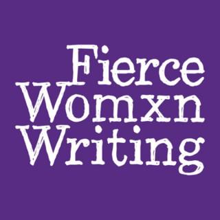 Fierce Womxn Writing - Inspiring You to Write More