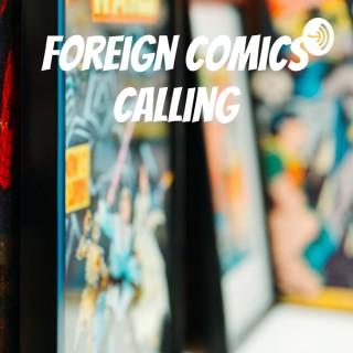 Foreign Comics Calling