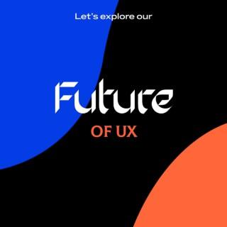 Future of UX