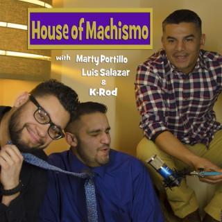 House of Machismo