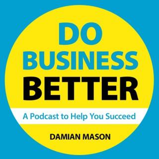 Do Business Better Podcast