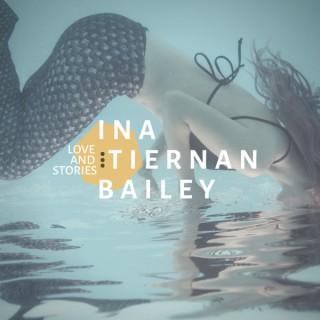 Ina Tiernan Bailey | Love and Stories