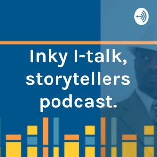Inky I-talk, storytellers podcast.
