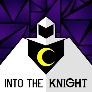 Into the Knight - A Moon Knight Podcast