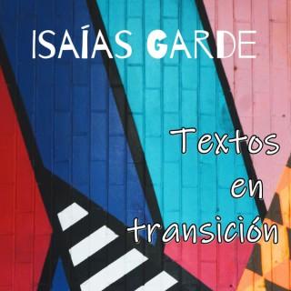Isaías Garde - Textos en transición