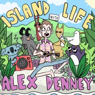 Island Life with Alex Denney