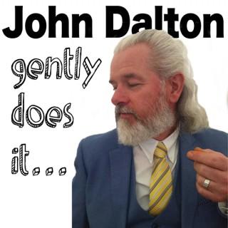 John Dalton - gently does it . . .