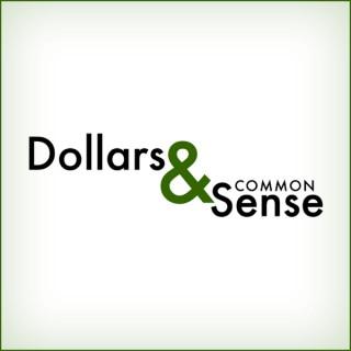 Dollars & Common Sense