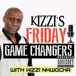 Kizzi's Friday Game Changers