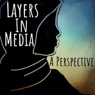Layers In Media: A Perspective