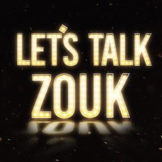 Let's Talk Zouk Podcast