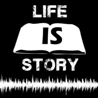 Life is Story