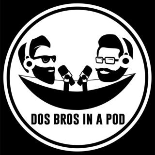 Dos Bros in a Pod