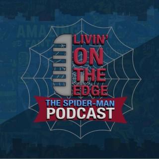 Livin' On The Edge: The Spider-Man Podcast