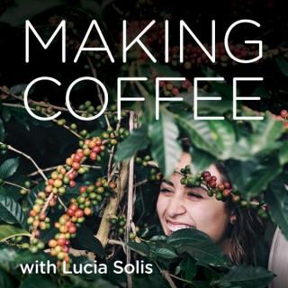 Making Coffee with Lucia Solis