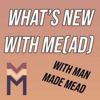 Man Made Me(ad) Podcast