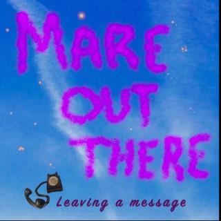 Mare Out There: Leaving a Message