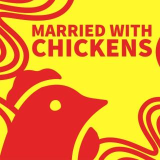Married With Chickens
