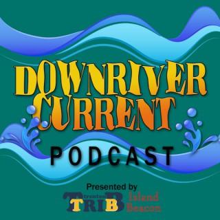 Downriver Current Podcast