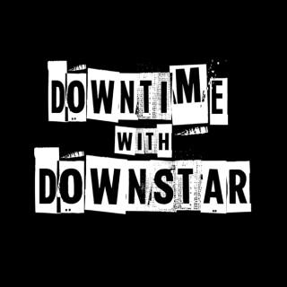 Downtime With Downstar