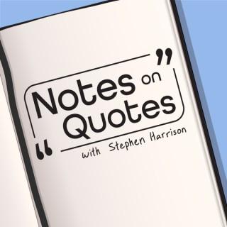 Notes on Quotes