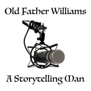 Old Father Williams - A Storytelling Man