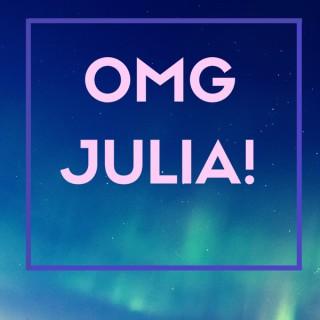 OMG Julia!