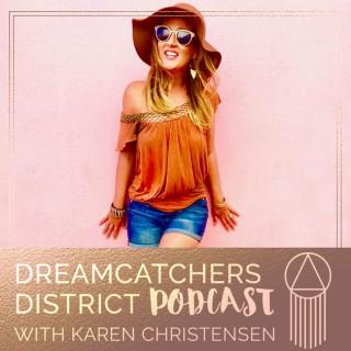Dreamcatchers District Podcast - Mindset, Authentic Marketing, Coaching, Goals, Creative Entrepreneur, Online Business, Fear