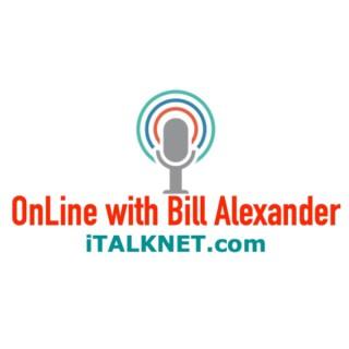 OnLine with Bill Alexander (iTALKNET)