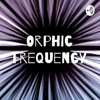 Orphic Frequency