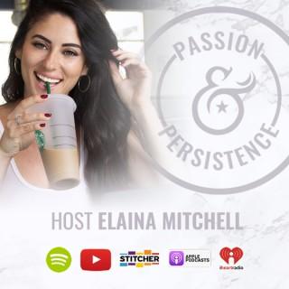 Passion & Persistence with host Elaina Mitchell
