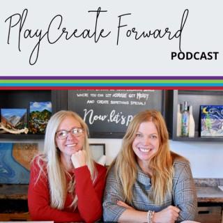 Play Create Forward Podcast