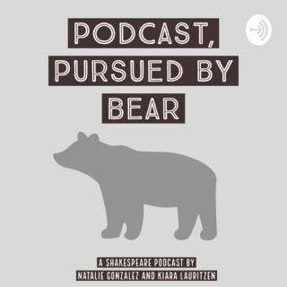 Podcast, Pursued by Bear