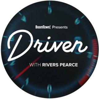 Driven with Rivers Pearce