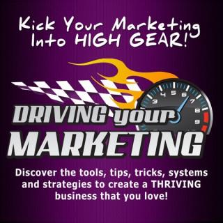 Driving Your Marketing