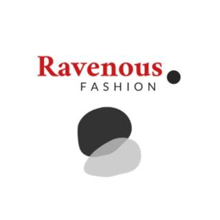 Ravenous Fashion Podcast