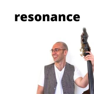 Resonance: Conversations about Life and Music