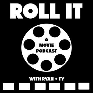 Roll It - A Movie Podcast
